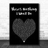 JX There's Nothing I Won't Do Black Heart Song Lyric Print