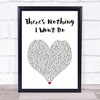 JX There's Nothing I Won't Do White Heart Song Lyric Print