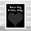 Keith Urban Youre My Better Half Black Heart Song Lyric Print