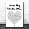 Keith Urban Youre My Better Half White Heart Song Lyric Print