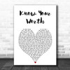 Khalid & Disclosure Know Your Worth White Heart Song Lyric Print