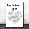 Kim Carnes Bette Davis Eyes White Heart Song Lyric Print