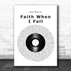 Kip Moore Faith When I Fall Vinyl Record Song Lyric Print