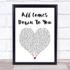 Kodaline All Comes Down To You White Heart Song Lyric Print
