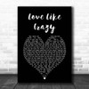 Lee Brice Love Like Crazy Black Heart Song Lyric Print