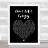 Lee Brice Love Like Crazy Black Heart Song Lyric Print