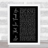 Liam Gallagher Now That I've Found You Black Script Song Lyric Print