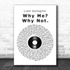 Liam Gallagher Why Me Why Not. Vinyl Record Song Lyric Print