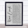 Loren Allred Never Enough Grey Rustic Script Song Lyric Print