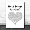 Luke Bryan Most People Are Good White Heart Song Lyric Print