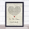 Luke Bryan To The Moon And Back Script Heart Song Lyric Print