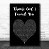 Mariah Carey Thank God I Found You (Make It Last Remix) Black Heart Song Lyric Print