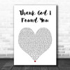 Mariah Carey Thank God I Found You (Make It Last Remix) White Heart Song Lyric Print