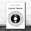 Mark Knopfler Local Hero Vinyl Record Song Lyric Print