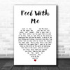 Mary Lambert Feel With Me White Heart Song Lyric Print