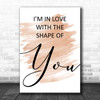 Watercolour Shape Of You Ed Sheeran Song Lyric Music Wall Art Print