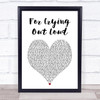 Meat Loaf For Crying Out Loud White Heart Song Lyric Print
