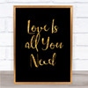 Black & Gold Beatles Love Is All You Need Song Lyric Music Wall Art Print