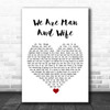 Michelle Featherstone We Are Man And Wife White Heart Song Lyric Print