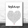 Michelle Williams Tightrope White Heart Song Lyric Print