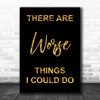 Black & Gold Grease There Are Worse Things I Could Do Rizzo Lyric Music Wall Art Print