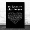Nat King Cole On The Street Where You Live Black Heart Song Lyric Print