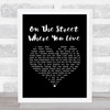 Nat King Cole On The Street Where You Live Black Heart Song Lyric Print