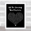 New Kids On The Block I'll Be Loving You Forever Black Heart Song Lyric Print