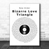 New Order Bizarre Love Triangle Vinyl Record Song Lyric Print