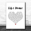 Nicky Romero Like Home White Heart Song Lyric Print