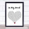 No Doubt In My Head White Heart Song Lyric Print