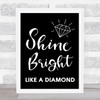 Black Shine Bright Like A Diamond Song Lyric Music Wall Art Print