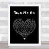 Norah Jones Turn Me On Black Heart Song Lyric Print