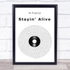 N-Trance Stayin Alive Vinyl Record Song Lyric Print