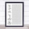 Oasis All Around The World White Script Song Lyric Print