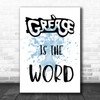 Blue Grease Is The Word Song Lyric Music Wall Art Print