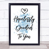 Blue Hopelessly Devoted To You Grease Song Lyric Music Wall Art Print