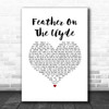 Passenger Feather On The Clyde White Heart Song Lyric Print