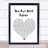 Patty Griffin You Are Not Alone White Heart Song Lyric Print