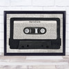 Pet Shop Boys West End Girls Music Script Cassette Tape Song Lyric Print
