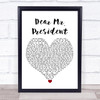 Pink Dear Mr. President White Heart Song Lyric Print