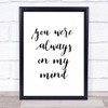 Elvis Presley You Were Always On My Mind Song Lyric Music Wall Art Print