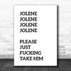 Funny Jolene Song Lyric Music Wall Art Print