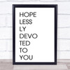 Grease Hopelessly Devoted To You Song Lyric Music Wall Art Print