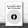 Queen Friends Will Be Friends Vinyl Record Song Lyric Print