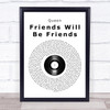 Queen Friends Will Be Friends Vinyl Record Song Lyric Print