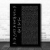 R.E.M It's The End Of The World As We Know It (And I Feel Fine) Black Script Song Lyric Print