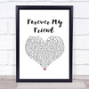 Ray LaMontagne Forever My Friend White Heart Song Lyric Print