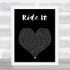 Regard Ride It Black Heart Song Lyric Print