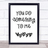 Paul Weller You Do Something To Me Song Lyric Music Wall Art Print